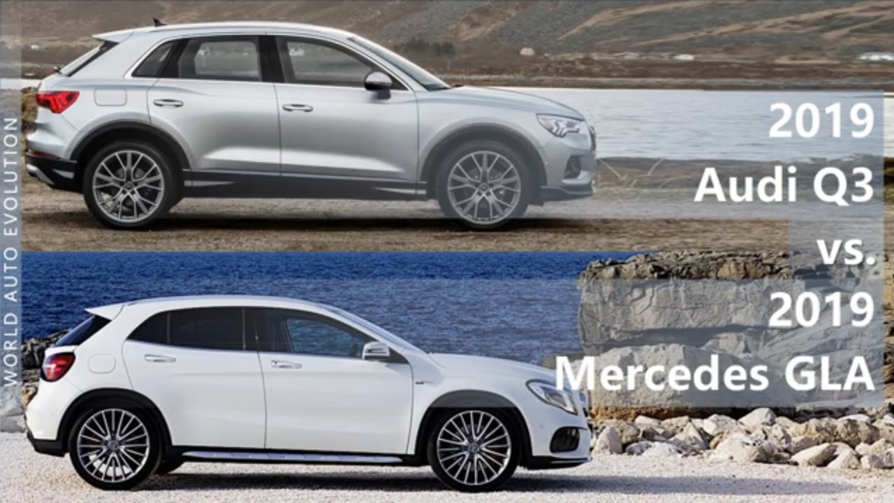 2019 Audi Q3 Vs 2019 Mercedes Gla Technical Comparison