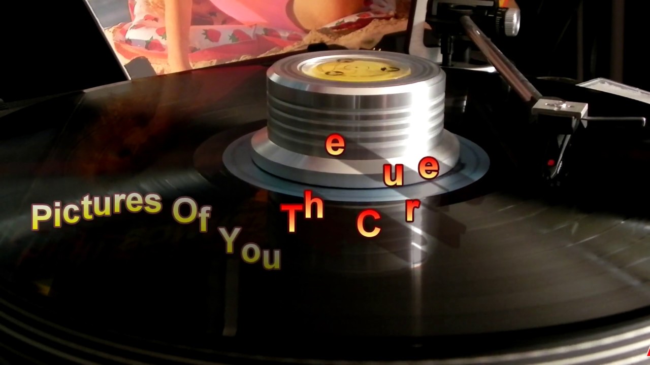 The Cure Pictures Of You /vinyl/ YouTube