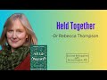 Held Together: How Sharing Our Stories Heals Us with Dr Rebecca Thompson