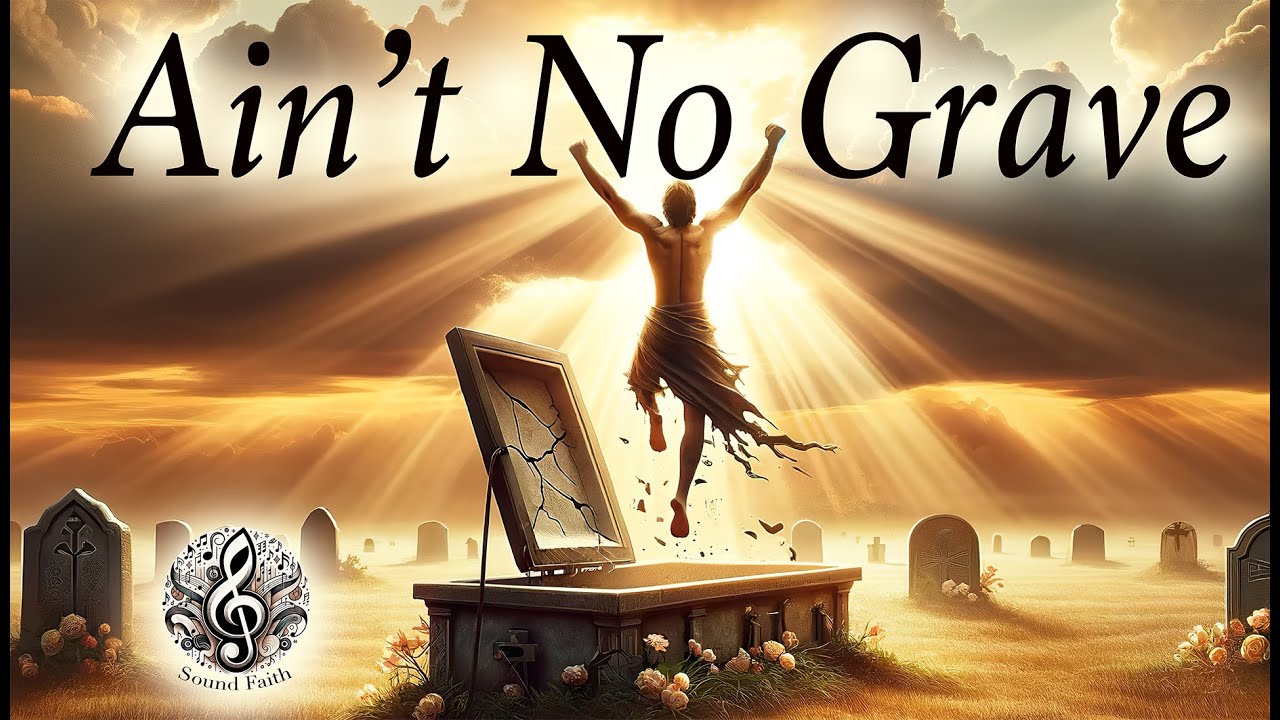 Ain't No Grave - Cornerstone Mennonite Choir