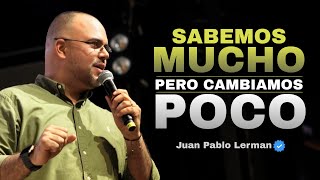 SABEMOS MUCHO PERO CAMBIAMOS POCO Juan Pablo Lerman @lacentraloficialcol