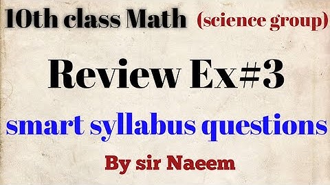10th class Math (science group) Review exercise number 3 smart syllabus questions