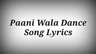 LYRICS Paani Wala Dance Song | Paani Wala Dance Song With Lyrics | AK786 Presents Resimi