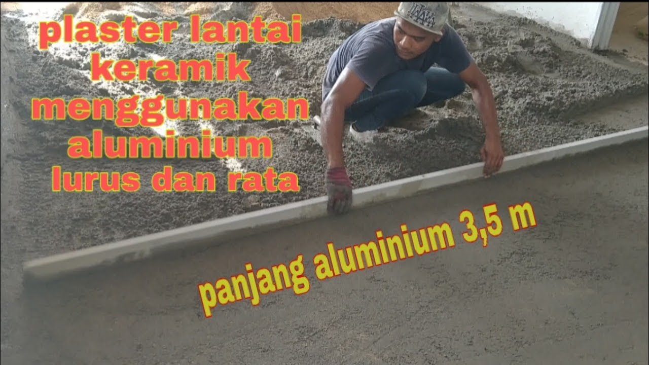  Cara  cepat plaster lantai  keramik  menggunakan aluminium 