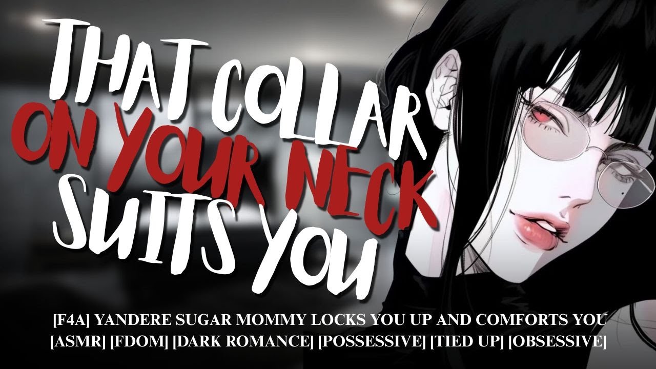 [F4A] Yandere Sugar Mommy Locks You Up and Comforts You [Possessive][Fdom][Dark Romance][Obsessive]