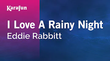 I Love A Rainy Night - Eddie Rabbitt | Karaoke Version | KaraFun