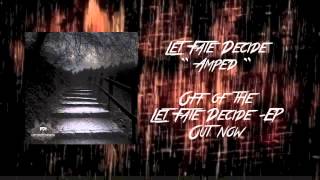 Let Fate Decide - Amped Net Worth