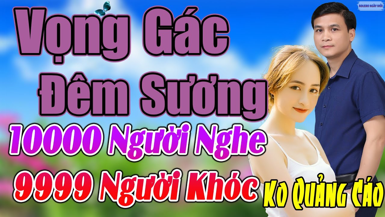 THANH NGÂN-GIA TIẾN➤10000 Người Nghe 9999 Người Khóc- LK Song Ca Bolero Hay Nhất, Vọng Gác Đêm Sương