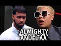 ALMIGHTY hace invitación a ANUEL AA , me contagie 2