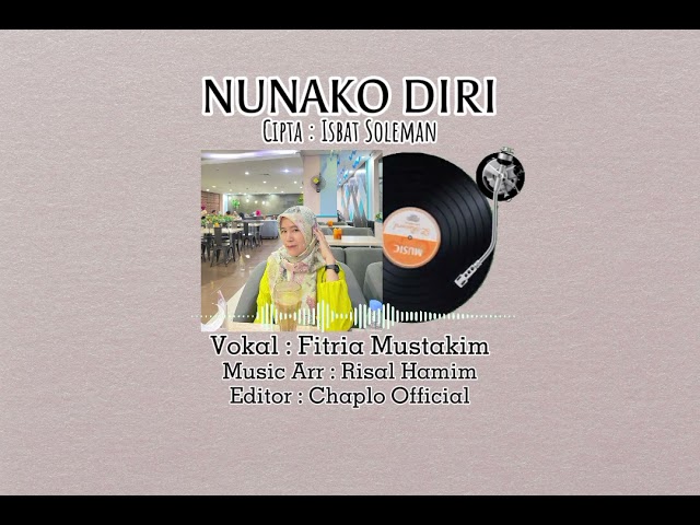 QASIDAH ; NUNAKO DIRI Vokal Fitria Mustakim ( VIRAL TERBARU  ) Spesial Ramadhan 2024 class=