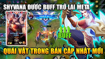 Wild Rift | Shyvana Buff Trở Lại Meta Quái Vật Bản Update Này Tốc Chiến