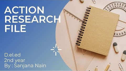 Action research || spiral file || English medium || D.el.ed 2nd year || b.Ed.  #teachings #diet