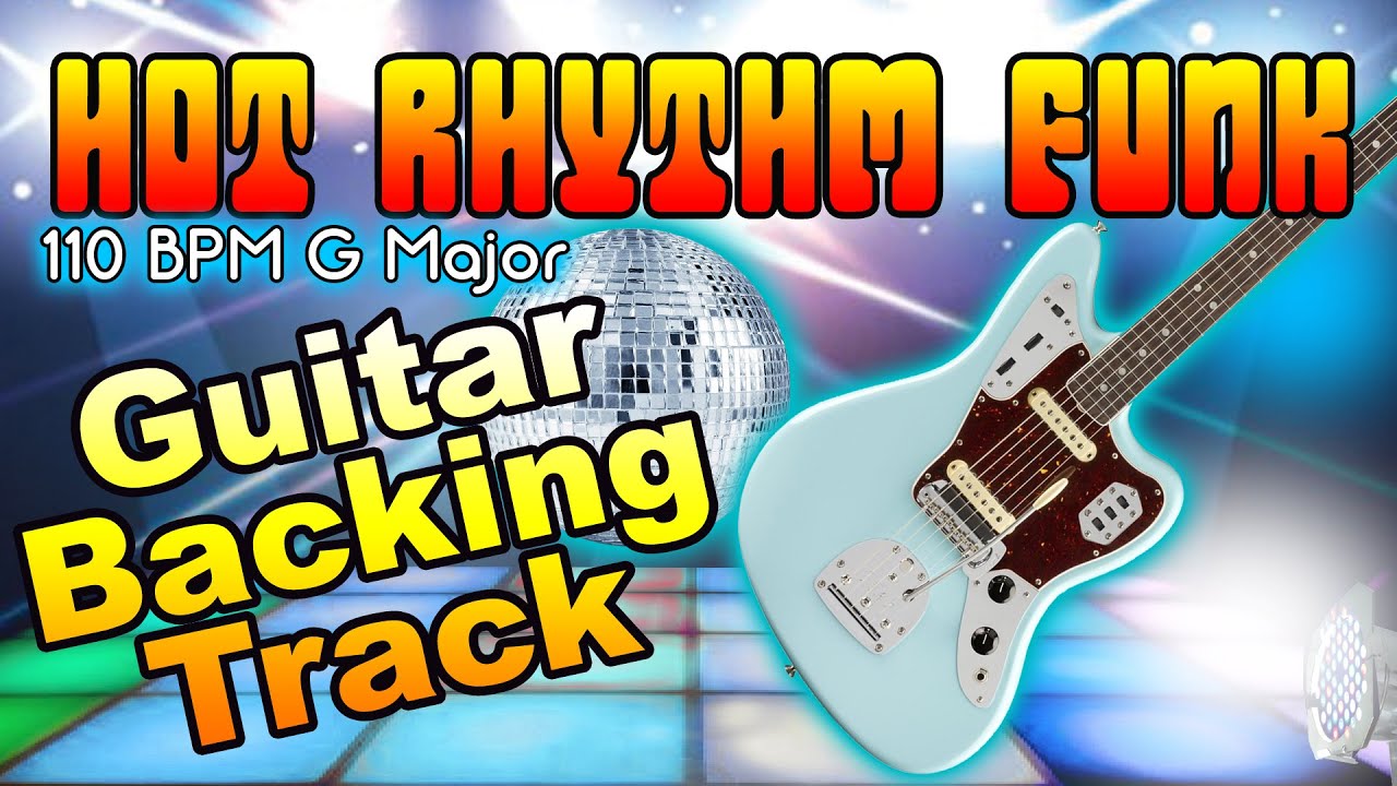 Hot Rhythm Funk Guitar Backing Track G Major 110 BPM - YouTube