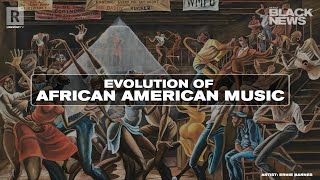 The Evolution Of African-American Music