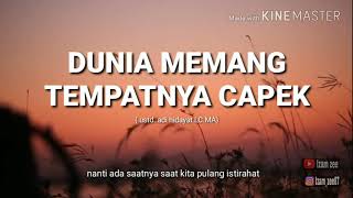 STORY WA TERBARU 2019 ISLAMI// DUNIA TEMPATNYA CAPEK by ustad ADI HIDAYAT LC. MA