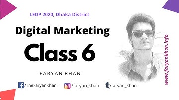Digital Marketing 6th Class | LEDP 2020 | Dhaka | Faryan Khan