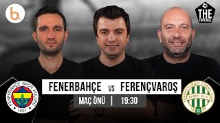 Fenerbahçe - Ferencvaros Maç Önü  Bışar Özbey Ve Samet Süner