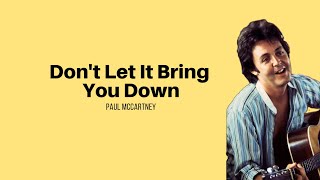 Don&#39;t Let It Bring You Down - Paul McCartney (Lyrics Video)