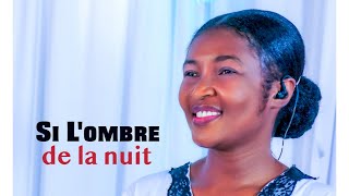 Video thumbnail of "Si l'ombre de la nuit - C'est dans sa main que Dieu me tient | Rebecca Auguste"