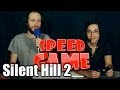 Speed game  silent hill 2 fini en 215