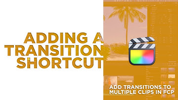 Transition Shortcuts in Final Cut Pro [SETTING THE DEFAULT TRANSITION]