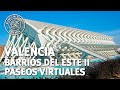 Paseos Virtuales por Valencia - Barrios del Este II | Amando García