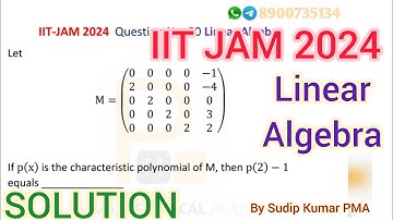 IIT JAM 2024 Linear Algebra Section C Solution | IIT JAM 2024 Mathematics Section C Q.No 50 Solution