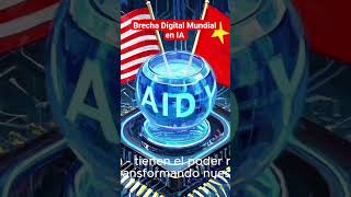 Brecha Digital Mundial en IA #inteligenciaartificial #fyp #brechadigital #nuevastecnologias #ias