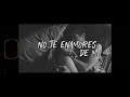 No te enamores de mí — Cía.