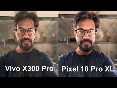 Vivo X300 Pro Vs Pixel 10 Pro Xl - Camera Comparison