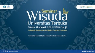 Seminar Wisuda Universitas Terbuka Tahun Akademik 2025/2026 Ganjil [wilayah 1]