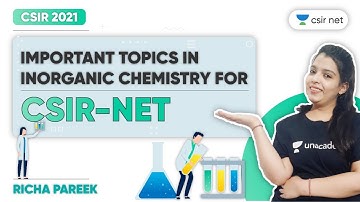 CSIR NET | Important Topics in Inorganic Chemistry for CSIR NET | Exam Tips by Richa Pareek