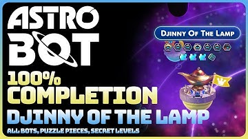 Astro Bot - Djinny of The Lamp (All Collectible Locations: Bots || Puzzle Pieces || Secret Levels)