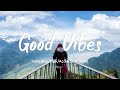 Good vibes  happy songs to lift your mood  have a nice day  travel station