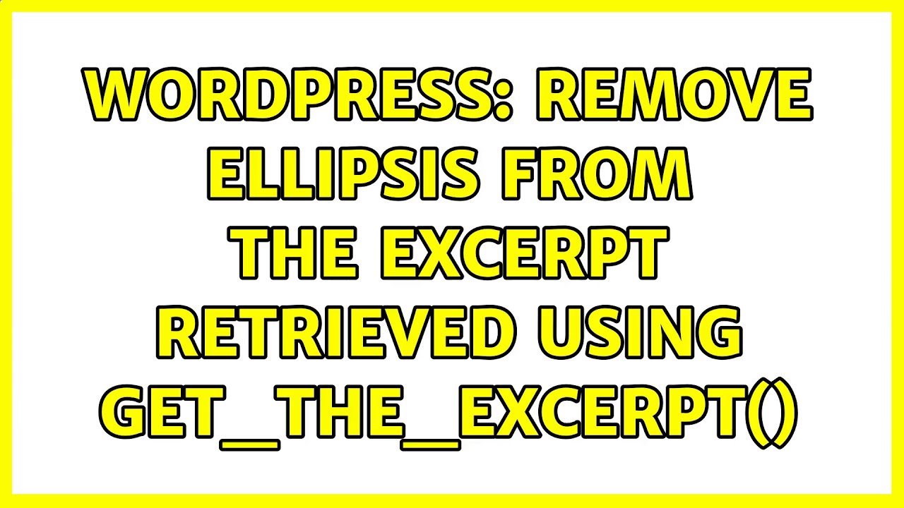 Wordpress Remove Ellipsis From The Excerpt Retrieved Using Get the Wordpress remove ellipsis from the excerpt retrieved using get the