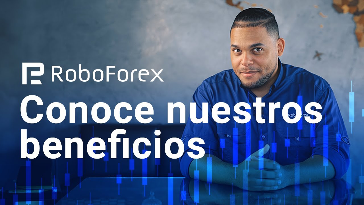 RoboForex | Conoce nuestros beneficios