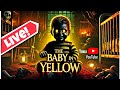 The Baby In Yellow LIVE – Horror + Funny Gameplay 👶#Live