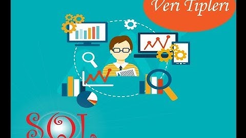 SQL Derslerim 1-  Veri Tipleri
