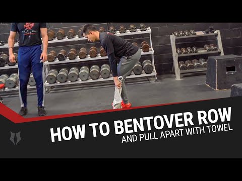 How to Bentover Row and Pull Apart with Towel
