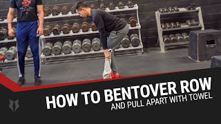 How to Bentover Row and Pull Apart with Towel