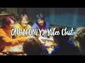 ONE N’ ONLY/“Video Chat” Music Video