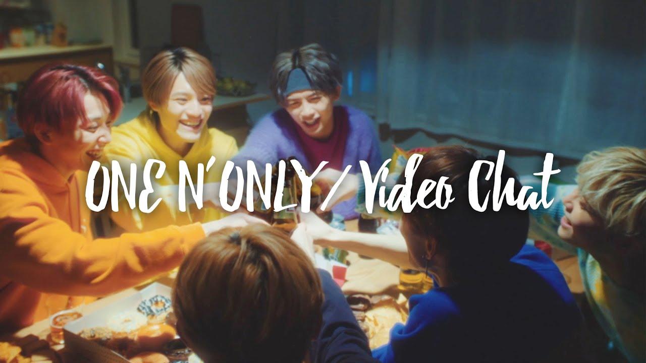 ONE N’ ONLY／“Video Chat” Music Video