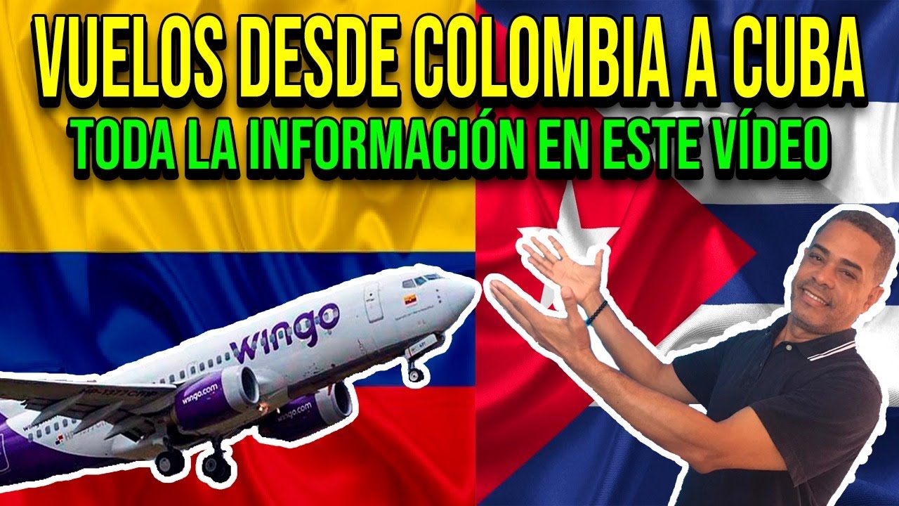 Vuelos a CUBA desde BOGOTA │ Aerolínea WINGO anuncia VUELOS a CUBA 🔴