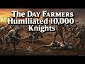Farmers vs 10,000 Knights | What Actually Happened
