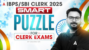 IBPS/SBI Clerk 2025 | Reasoning Smart Puzzles For Bank Exams | By Saurav Sir