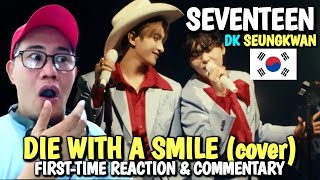 First-Time Reaction - Seventeen Dk X Seungkwan - Die With A Smile Cover