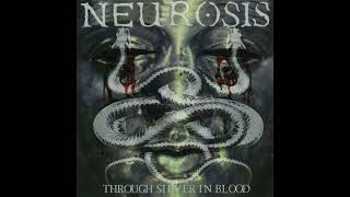 Neurosis - Through Silver In Blood (1996) [Full Album]