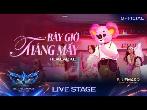 WHAT MONTH IS IT NOW - KOALAOKE | THE MASKED SINGER VIETNAM 2026 [LIVE STAGE]
