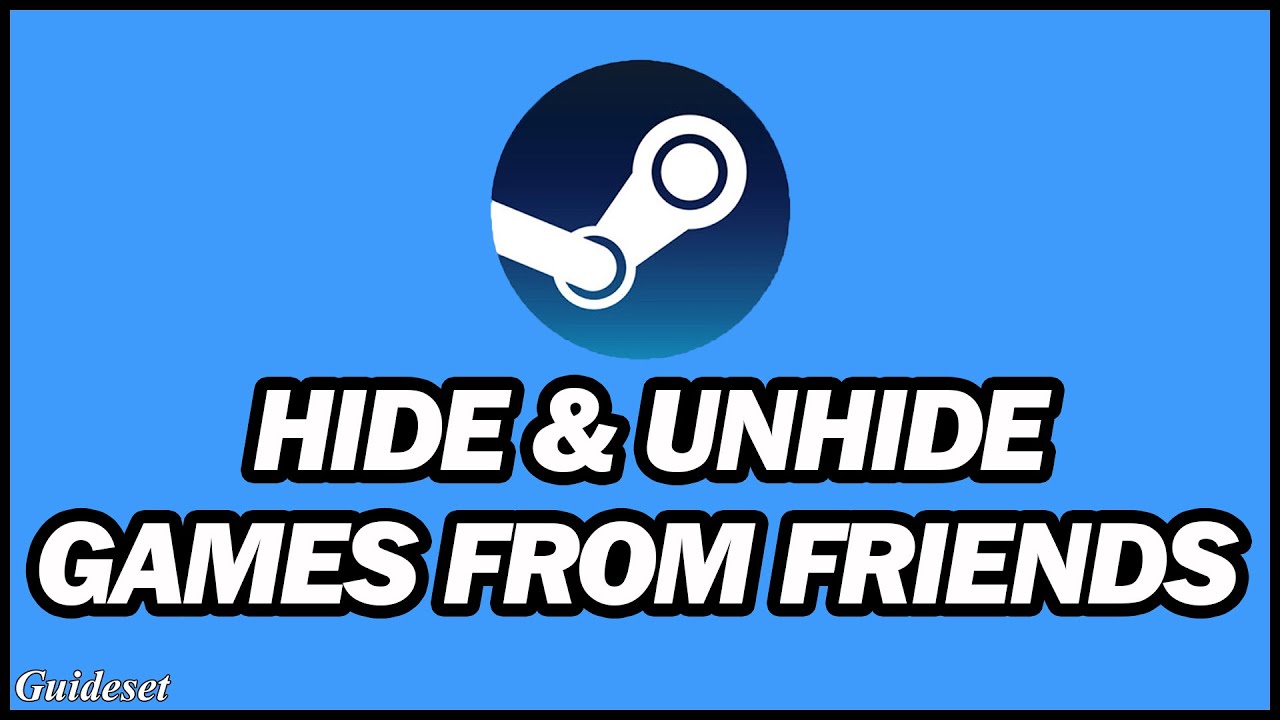 How to Hide & Unhide Games from Friends on Steam | Step by Step