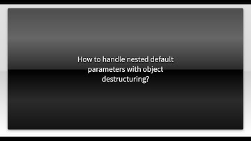 How to handle nested default parameters with object destructuring?